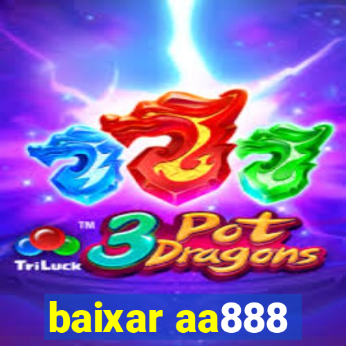 baixar aa888